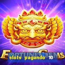 slots pagando 10 no cadastro facebook