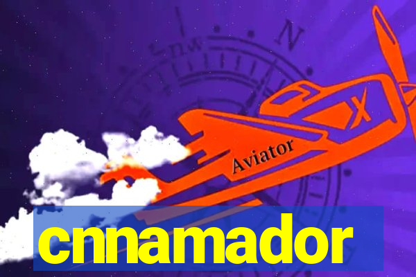 cnnamador