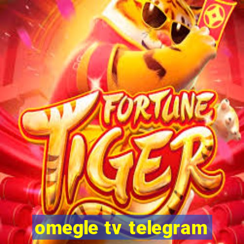 omegle tv telegram