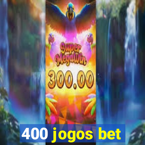 400 jogos bet