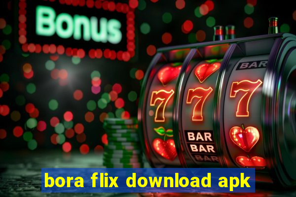 bora flix download apk