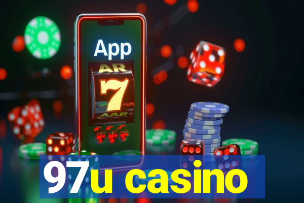 97u casino