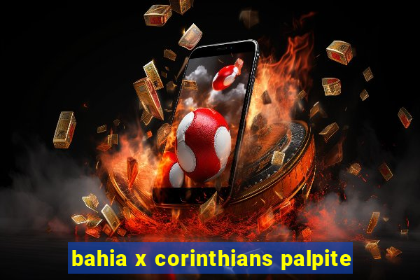 bahia x corinthians palpite