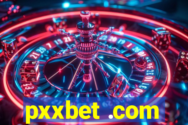 pxxbet .com