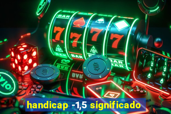 handicap -1,5 significado