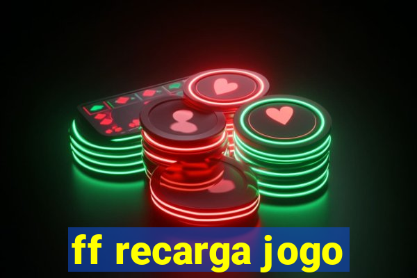 ff recarga jogo