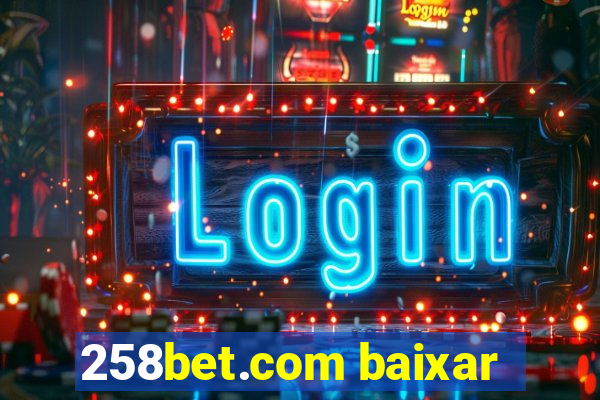 258bet.com baixar