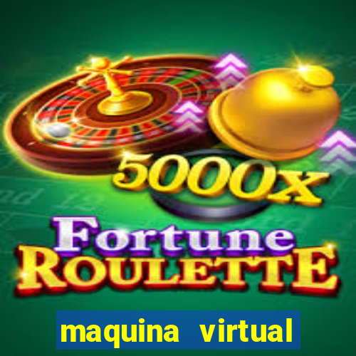 maquina virtual para jogar