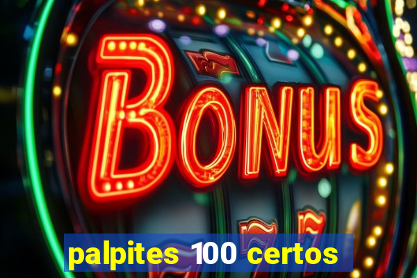 palpites 100 certos