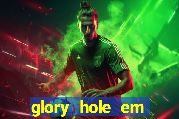 glory hole em porto alegre