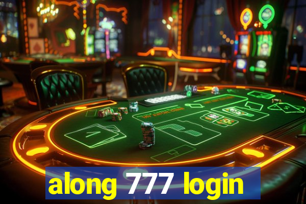 along 777 login