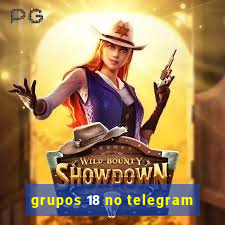 grupos 18 no telegram