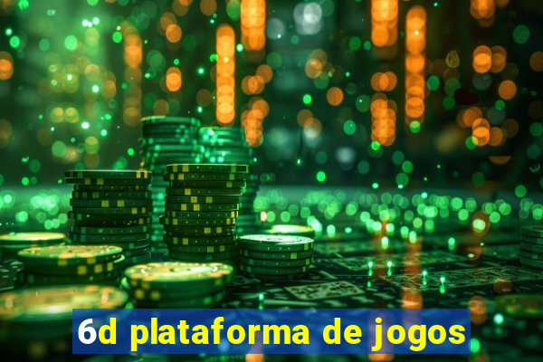 6d plataforma de jogos