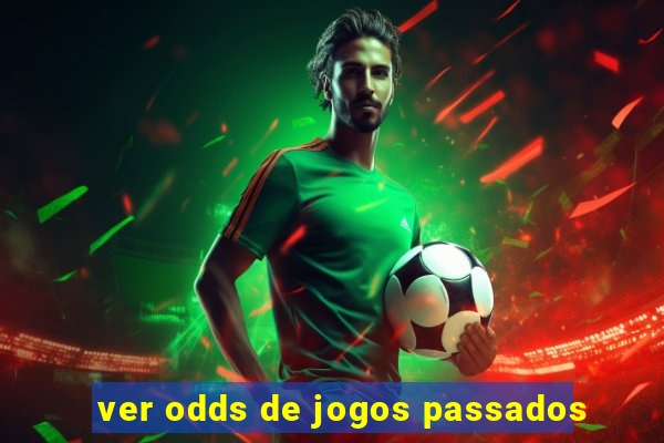 ver odds de jogos passados