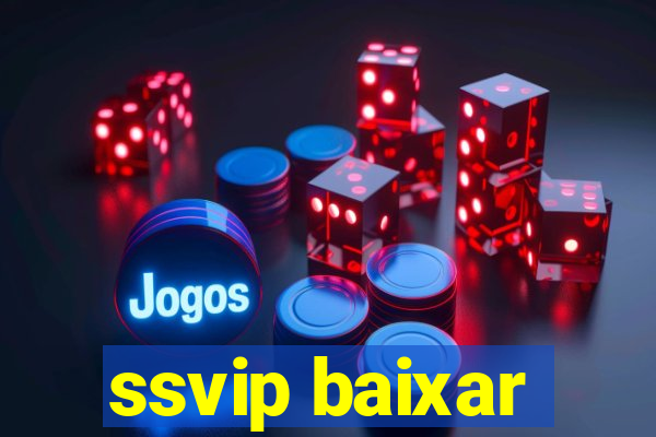 ssvip baixar