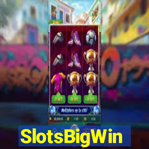 SlotsBigWin