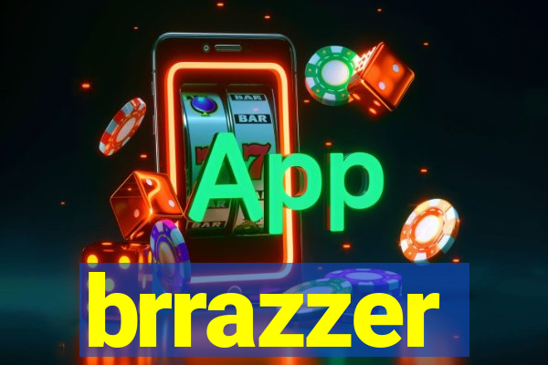 brrazzer