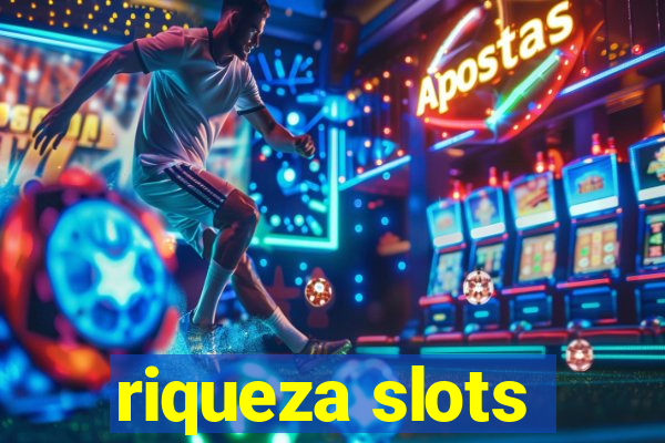 riqueza slots