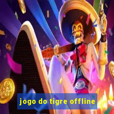 jogo do tigre offline