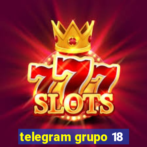 telegram grupo 18