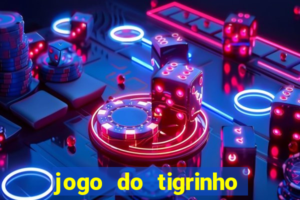 jogo do tigrinho de 5 reais