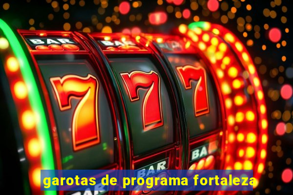 garotas de programa fortaleza