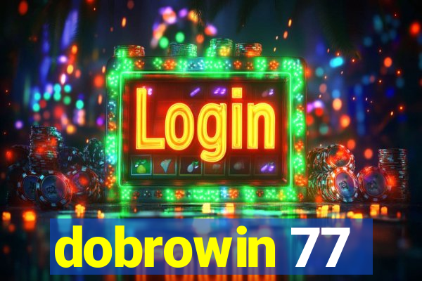 dobrowin 77