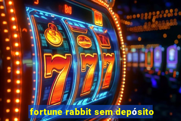 fortune rabbit sem depósito