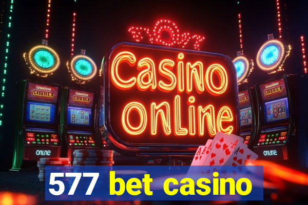 577 bet casino