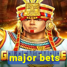 major bets