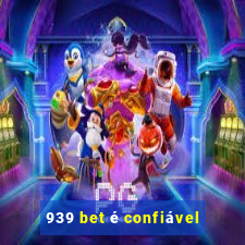 939 bet é confiável