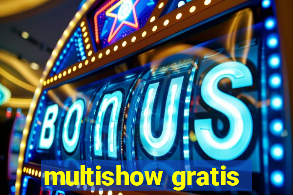 multishow gratis