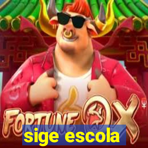 sige escola