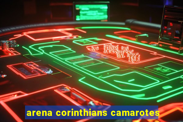 arena corinthians camarotes