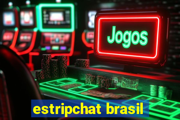 estripchat brasil