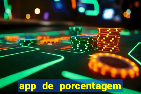 app de porcentagem de jogos slots