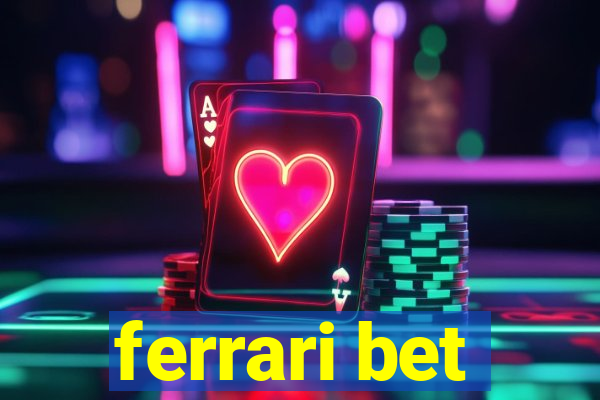 ferrari bet