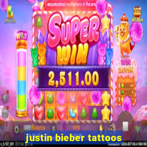 justin bieber tattoos