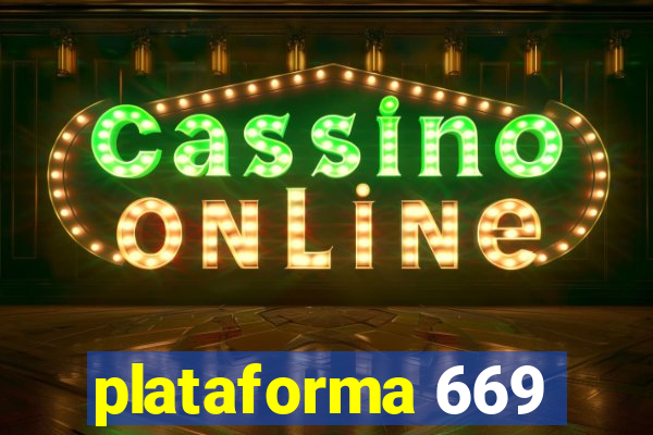 plataforma 669