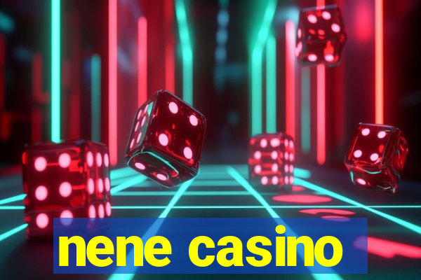 nene casino