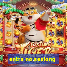 entra no.sexlong