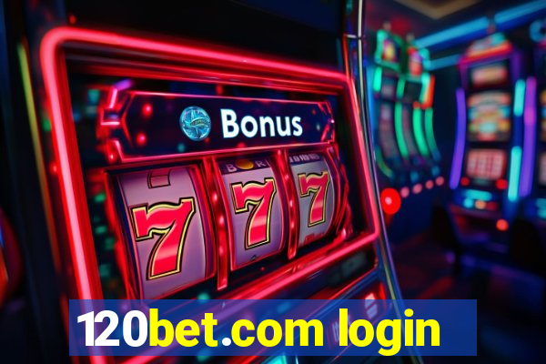 120bet.com login