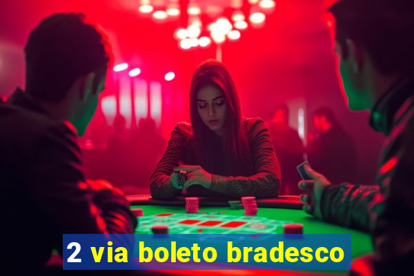 2 via boleto bradesco