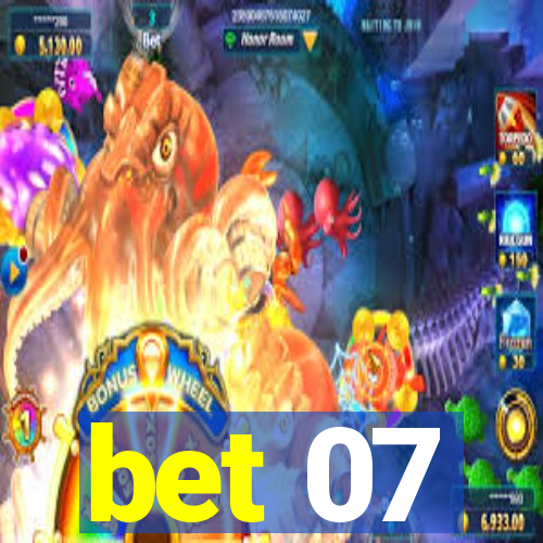 bet 07