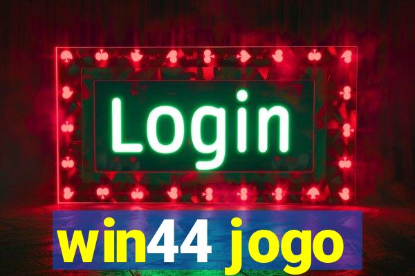 win44 jogo