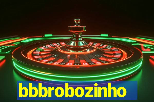 bbbrobozinho