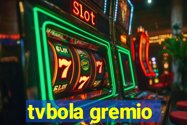 tvbola gremio