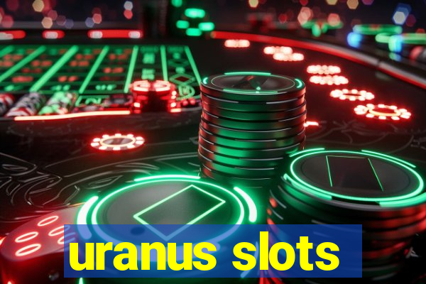 uranus slots