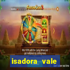 isadora vale reclame aqui