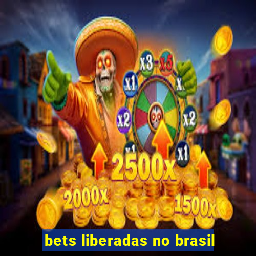 bets liberadas no brasil